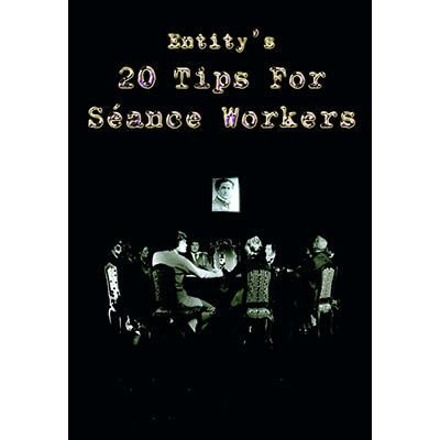 20 Tips for Seance Workers by Thomas Baxter