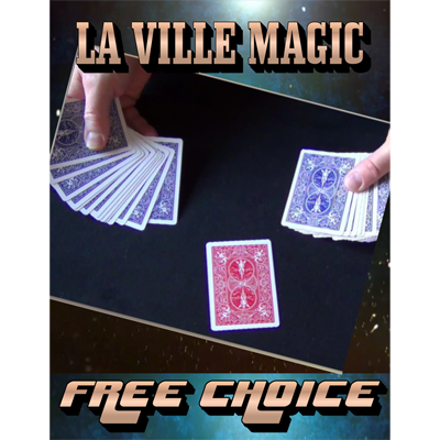 Free Choice by La Ville Magic video (Download)