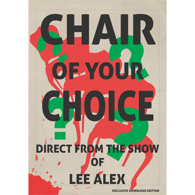 Chair Of Your Choice by Lee Alex (Download)