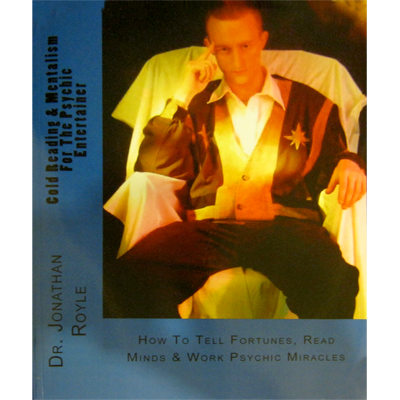 Cold Reading & Mentalism For The Psychic Entertainer by Jonathan Royle (Download)
