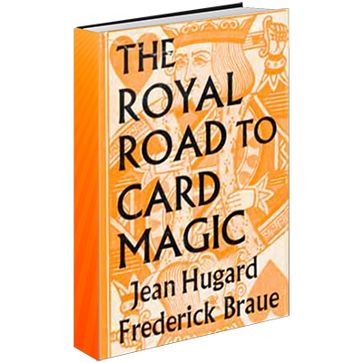 Royal Road to Card Magic by Hugard & Conjuring Arts Research Center (Download)