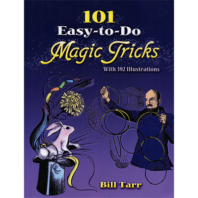 101 Easy To Do Magic Tricks by Bill Tarr