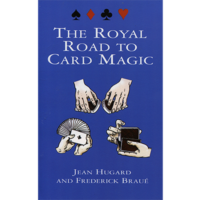 Royal Road To Card Magic by Jean Hugard And Frederick Braue