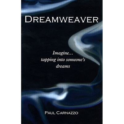 Dreamweaver, with Gimmicks by Paul Carnazzo