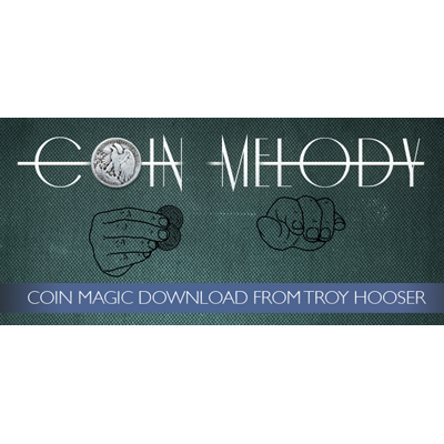 Coin Melody by Troy Hooser and Vanishing, Inc. video (Download)