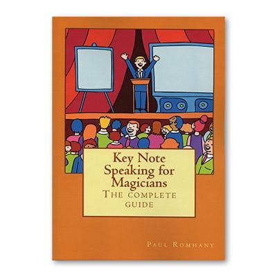 Keynote Speaking for Magicians by Paul Rohmany