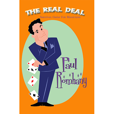 The Real Deal, Survival Guide for Magicians by Paul Romhany (Download)
