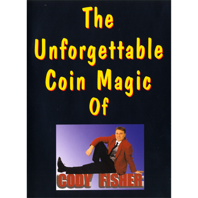 The Unforgettable Coin Magic of Cody Fisher by Cody Fisher (Download)