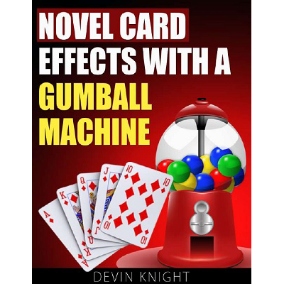 Novel Effects with a Gumball Machine by Devin Knight (Download)