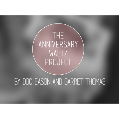 Anniversary Waltz, Performance and Instruction ONLY, does NOT include the cards by Garrett Thomas and Doc Eason (Download)