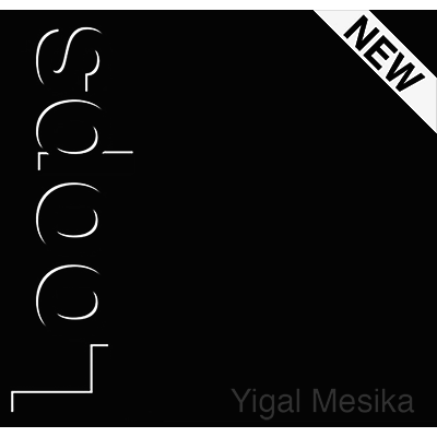 Loops New Generation by Yigal Mesika