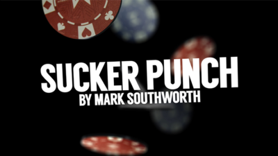 Sucker Punch, Gimmicks and Online Instructions by Mark Southworth