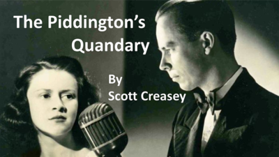 The Piddington's Quandary by Scott Creasey video (Download)