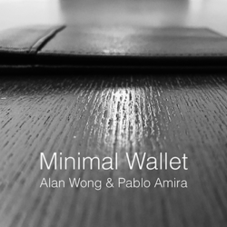 Minimal Wallet by Alan Wong & Pablo Amira
