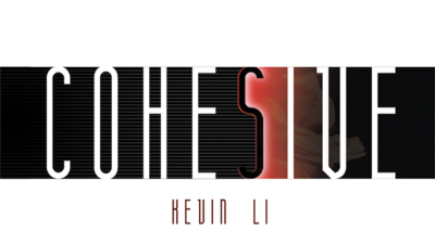 Cohesive by Kevin Li