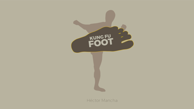 Kung Fu Foot, Gimmick and Online Instructions by Héctor Mancha