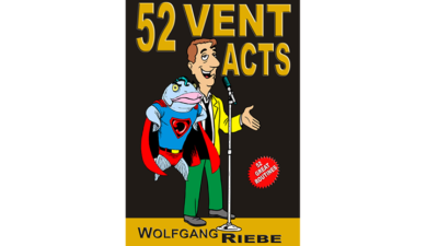 52 Vent Acts by Wolfgang Riebe eBook (Download)