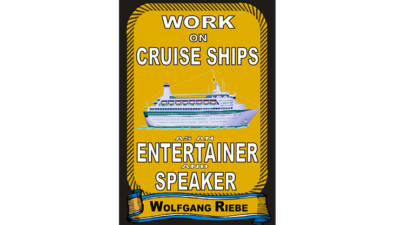 Working On Cruise Ships as an Entertainer & Speaker by Wolfgang Riebe eBook (Download)