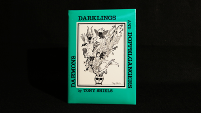 Daemons, Darklings and Doppelgangers, Limited/Out of Print by Tony Shiels