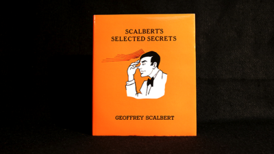 Scalbert's Selected Secrets, Limited/Out of Print by Geoffrey Scalbert