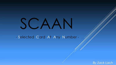 SCAAN - Selected Card At Any Number by Zack Lach video (Download)