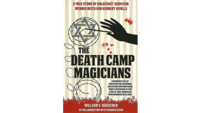 The Death Camp Magician 2nd Edition by William V. Rauscher & Werner Reich