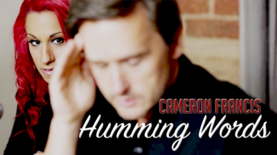 Humming Words by Cameron Francis and Big Blind Media video (Download)