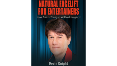 Natural Facelift for Entertainers by Devin Knight eBook (Download)