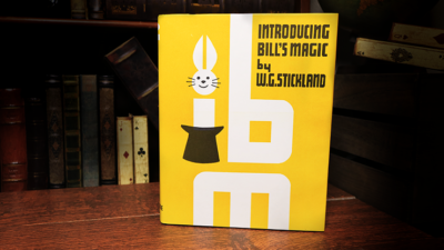 Introducing Bill's Magic, Limited/Out of Print by William G. Stickland