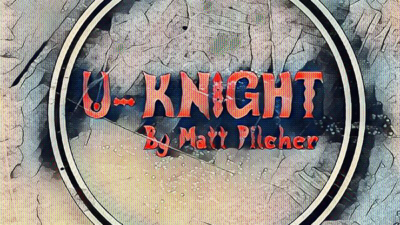 U-Knight by Matt Pilcher video (Download)