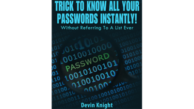 Trick To Know All Your Passwords Instantly!, Written for Magicians by Devin Knight eBook (Download)