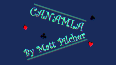 Canamla by Matt Pilcher video (Download)