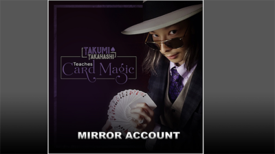 Takumi Takahashi Teaches Card Magic - Mirror Account video (Download)