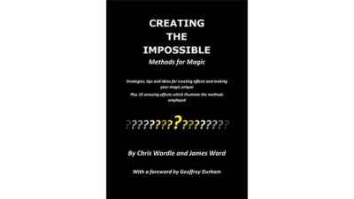 Creating the Impossible by Chris Wardle and James Ward