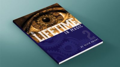 A Lifetime in Magic V2 by Devin Knight