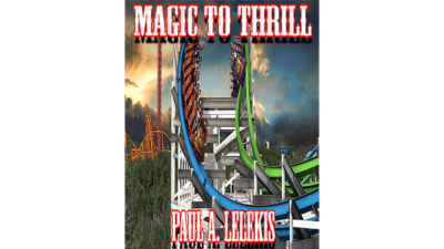Magic to Thrill, with Four Videos by Paul A. Lelekis Mixed Media (Download)