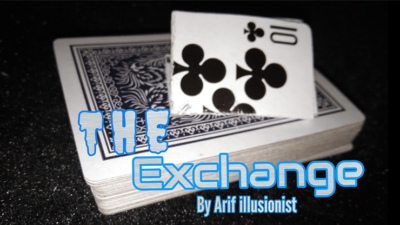 The Exchange by Arif illusionist video (Download)
