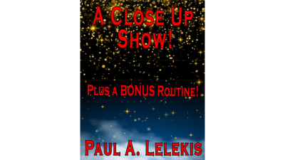 A CLOSE UP SHOW! by Paul A. Lelekis Mixed Media (Download)
