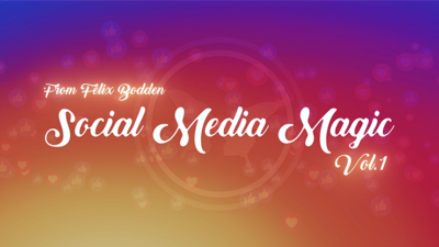 Social Media Magic V1 (with DVD and Gimmicks) by Felix Bodden