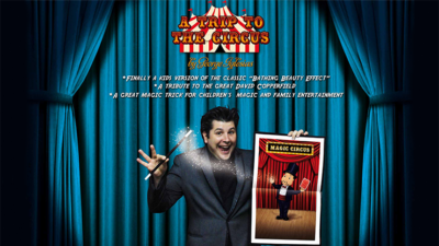 A Trip to The Circus by George Iglesias & Twister Magic
