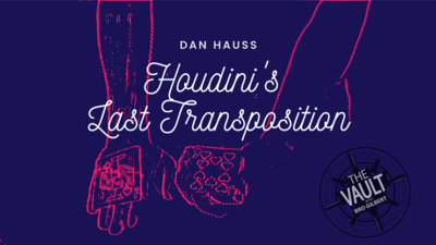 The Vault - Houdini's Last Transposition by Dan Hauss video (Download)