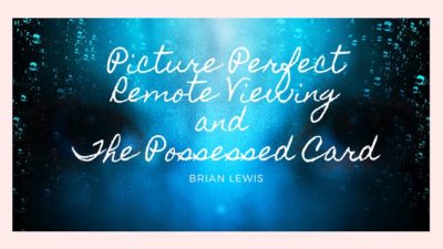 Picture Perfect Remote Viewing & The Possessed Card by Brian Lewis video (Download)