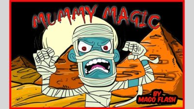 MUMMY MAGIC, Gimmicks and Online Instructions by Mago Flash