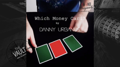 The Vault - Which Money Card by Danny Urbanus (Download)