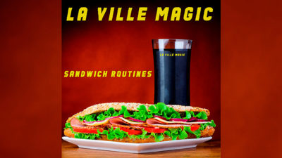 Sandwich Routines by Lars La Ville - La Ville Magic Mixed Media (Download)