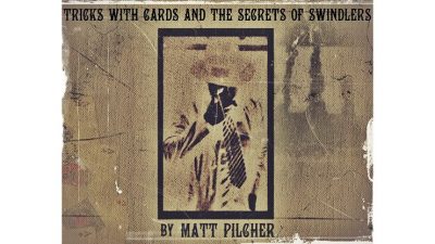 Tricks With Cards & The Secrets Of Swindlers By Matt Pilcher - Ebook (Download)