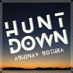 Hunt Down by Abhinav Bothra video (Download)