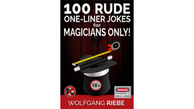 100 Rude One-Liner Jokes for Magicians Only by Wolfgang Riebe eBook (Download)