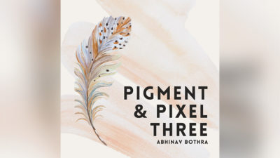 Pigment & Pixel 3.0 by Abhinav Bothra ebook (Download)