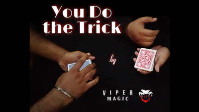 You Do The Trick by Viper Magic video (Download)